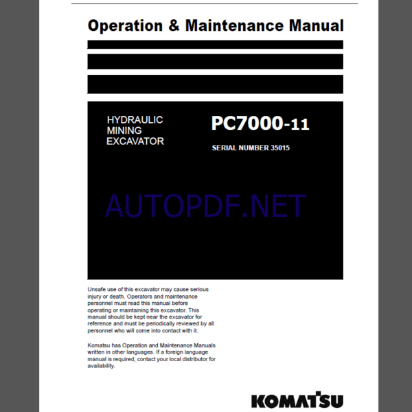 KOMATSU PC7000-11 HYDRAULIC MINING SHOVEL Operation and Maintenance Manual(OMM 35015D-GB-P1-1.0)