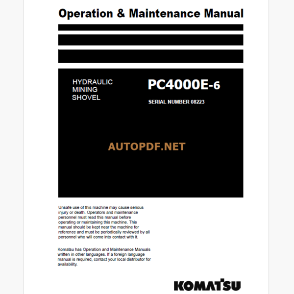 KOMATSU PC4000E-6 HYDRAULIC MINING SHOVEL Operation and Maintenance Manual (GZEAM08223-0)