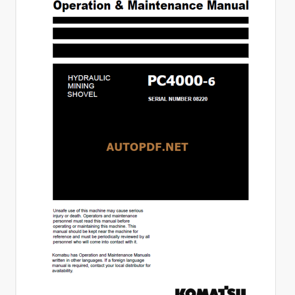 KOMATSU PC4000-6 HYDRAULIC MINING SHOVEL Operation and Maintenance Manual (GZEAM08220-0)