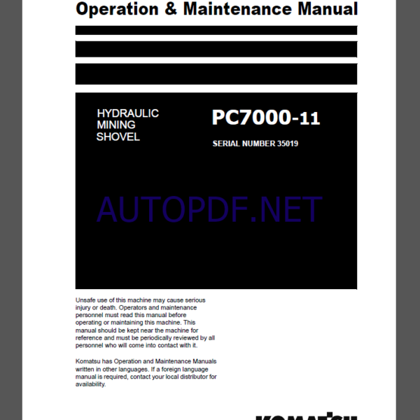 KOMATSU PC7000-11 HYDRAULIC MINING SHOVEL Operation and Maintenance Manual(OMM 35019-D-EN-T211-P1-1.0)