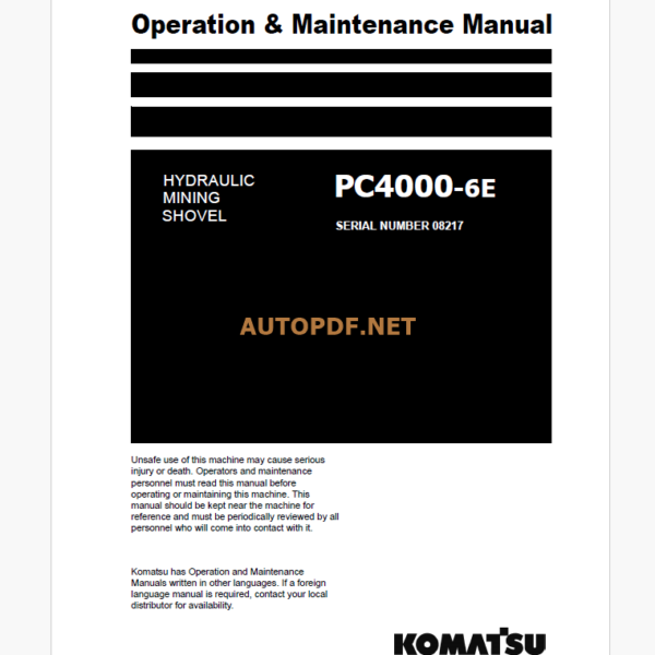 KOMATSU PC4000-6E HYDRAULIC MINING SHOVEL Operation and Maintenance Manual (GZEAM08217-0)