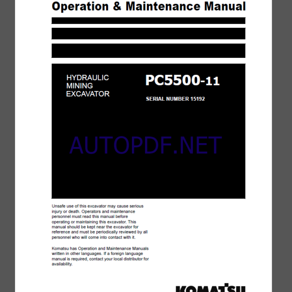 KOMATSU PC5500-11 HYDRAULIC MINING EXCAVATOR Operation and Maintenance Manual(OMM 15192-D-EN-11T2-P1-1.0)