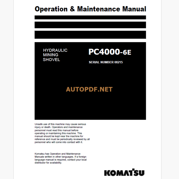 KOMATSU PC4000-6E HYDRAULIC MINING SHOVEL Operation and Maintenance Manual (GZEAM08215-0)