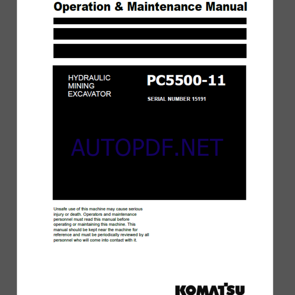 KOMATSU PC5500-11 HYDRAULIC MINING EXCAVATOR Operation and Maintenance Manual(OMM 15191-D-EN-T2-P2-1.0)