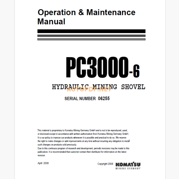 Komatsu PC3000-6 HYDRAULIC MINING SHOVEL Operation and Maintenance Manual (GZEAM06255)