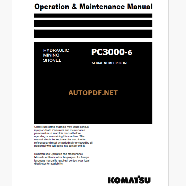 Komatsu PC3000-6 HYDRAULIC MINING SHOVEL Operation and Maintenance Manual (GZEAM06369-1)