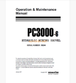 Komatsu PC3000-6 HYDRAULIC MINING SHOVEL Operation and Maintenance Manual (GZEAM06244)