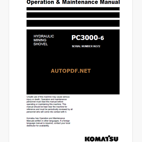 Komatsu PC3000-6 HYDRAULIC MINING SHOVEL Operation and Maintenance Manual (GZEAM06372-0)