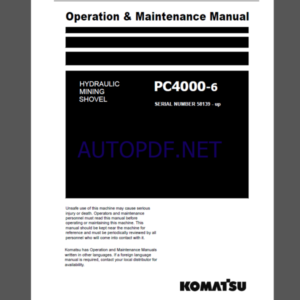 Komatsu PC4000-6 HYDRAULIC MINING SHOVEL Operation Maintenance Manual(GZEAM58139-0)