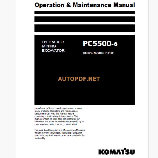 Komatsu PC5500-6 HYDRAULIC MINING EXCAVATOR Operation and Maintenance Manual (GZEAM15180-1)