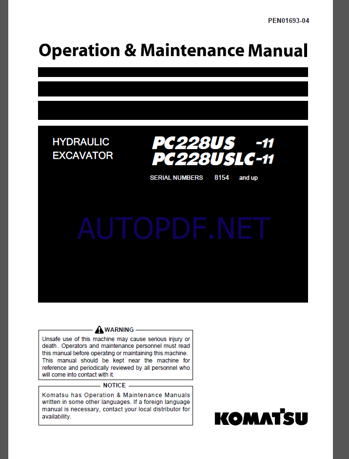 Komatsu PC228US -11,PC228USLC-11 HYDRAULIC EXCAVATOR Operation and Maintenance Manual(PEN01693-04)Komatsu PC228US -11,PC228USLC-11 HYDRAULIC EXCAVATOR Operation and Maintenance Manual(PEN01693-04)