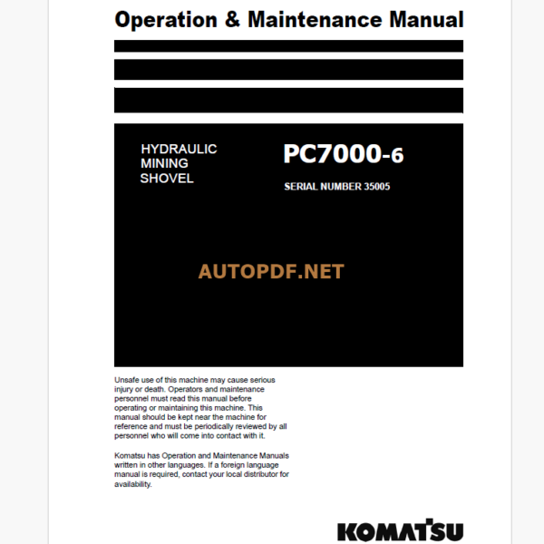 Komatsu PC7000-6 HYDRAULIC MINING EXCAVATOR Operation and Maintenance Manual (GZEAM35005-0)