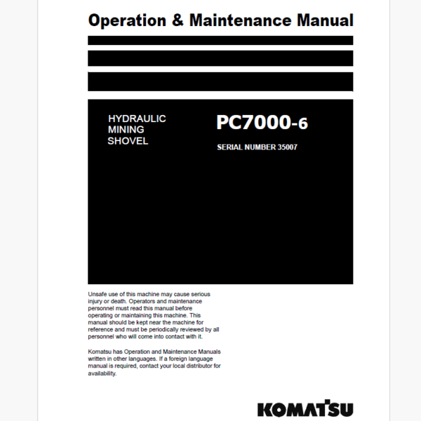 Komatsu PC7000-6 HYDRAULIC MINING EXCAVATOR Operation and Maintenance Manual (GZEAM35007-2)