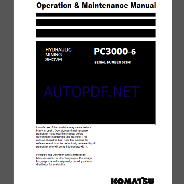 Komatsu PC3000-6 HYDRAULIC MINING SHOVEL Operation Maintenance Manual(OMM 06396-D-EN-6T2-P1-1.0)