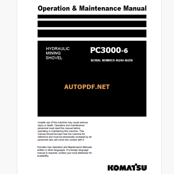 Komatsu PC3000-6 HYDRAULIC MINING EXCAVATOR Operation and Maintenance Manual (GZEAM46244-0)