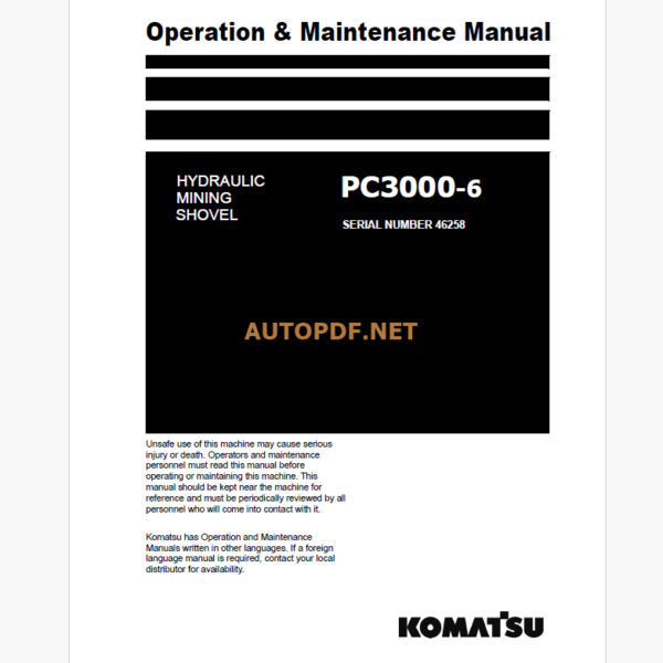 Komatsu PC3000-6 HYDRAULIC MINING EXCAVATOR Operation and Maintenance Manual (GZEAM46258-1)