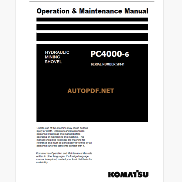 Komatsu PC4000-6 HYDRAULIC MINING EXCAVATOR Operation and Maintenance Manual (GZEAM58141-0)