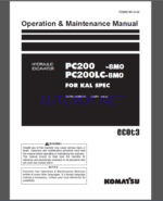 Komatsu PC200 -8M0,PC200LC-8M0 HYDRAULIC EXCAVATOR Operation and Maintenance Manual(TEN00740C0-02)