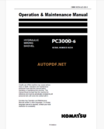 Komatsu PC3000-6 HYDRAULIC MINING SHOVEL Operation and Maintenance Manual (GZEAM06354-0)