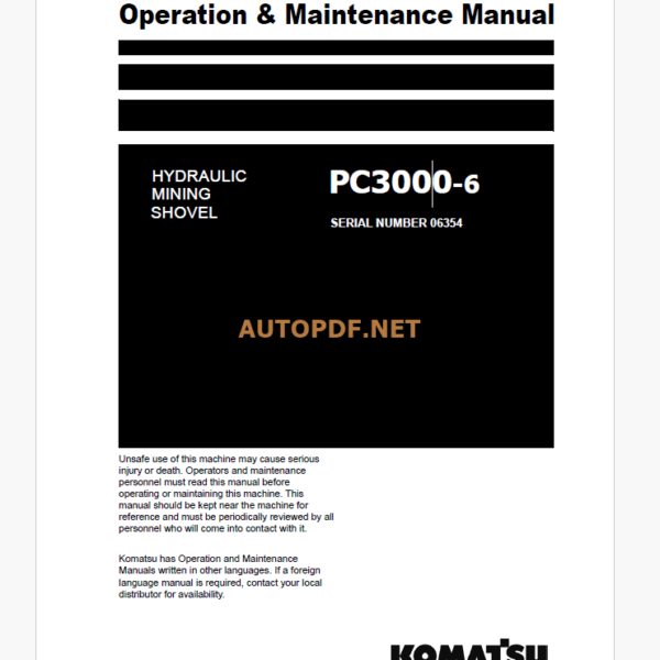 Komatsu PC3000-6 HYDRAULIC MINING SHOVEL Operation and Maintenance Manual (GZEAM06354-0)