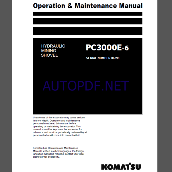 Komatsu PC3000-6 HYDRAULIC MINING SHOVEL Operation Maintenance Manual(OMM 06398-E-GB-6T2-P1-2.0)