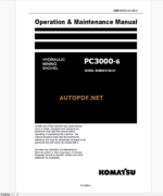 Komatsu PC3000-6 HYDRAULIC MINING EXCAVATOR Operation and Maintenance Manual (OMM 06335-xD-GB-0)