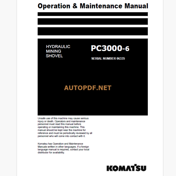 Komatsu PC3000-6 HYDRAULIC MINING EXCAVATOR Operation and Maintenance Manual (OMM 06335-xD-GB-0)