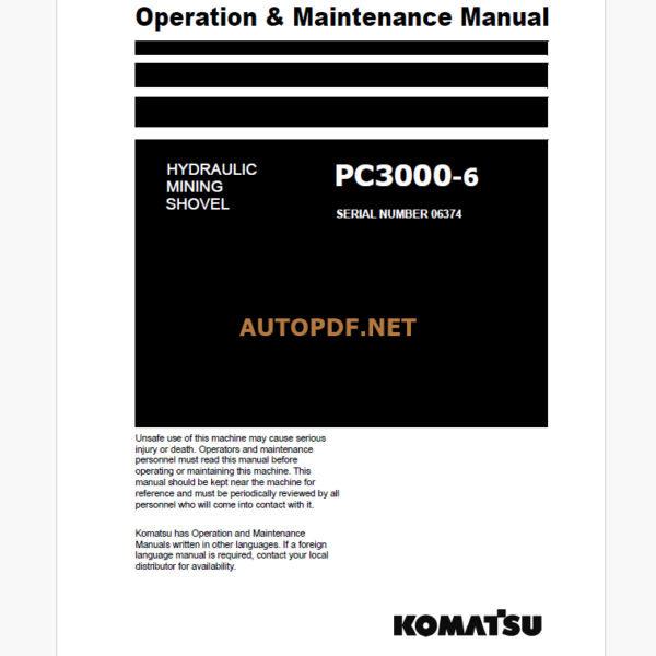 Komatsu PC3000-6 HYDRAULIC MINING EXCAVATOR Operation and Maintenance Manual (OMM 06374-D-EN-6T2-P1-1.0)