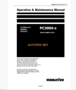 Komatsu PC3000-6 HYDRAULIC MINING EXCAVATOR Operation and Maintenance Manual (OMM 06378-D-EN-6T2-P1-1.0)