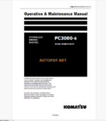 Komatsu PC3000-6 HYDRAULIC MINING EXCAVATOR Operation and Maintenance Manual (OMM 06379-D-EN-6T2-P1-1.0)