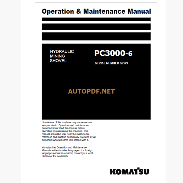 Komatsu PC3000-6 HYDRAULIC MINING EXCAVATOR Operation and Maintenance Manual (OMM 06379-D-EN-6T2-P1-1.0)