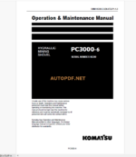 Komatsu PC3000-6 HYDRAULIC MINING EXCAVATOR Operation and Maintenance Manual (OMM 06380-D-EN-6T2-P1-1.0)