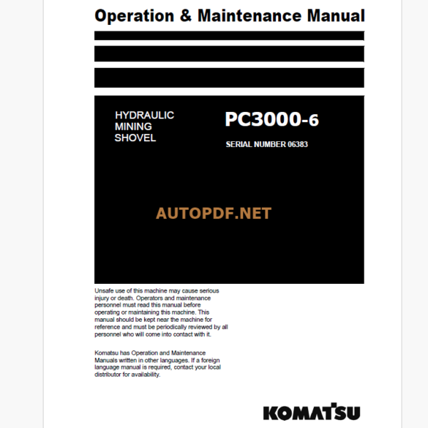 Komatsu PC3000-6 HYDRAULIC MINING EXCAVATOR Operation and Maintenance Manual (OMM 06383-D-EN-6T2-P1-1.0)