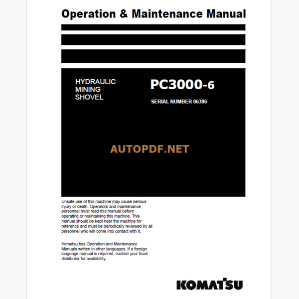 Komatsu PC3000-6 HYDRAULIC MINING EXCAVATOR Operation and Maintenance Manual (OMM 06386-D-EN-6T2-P1-1.0)