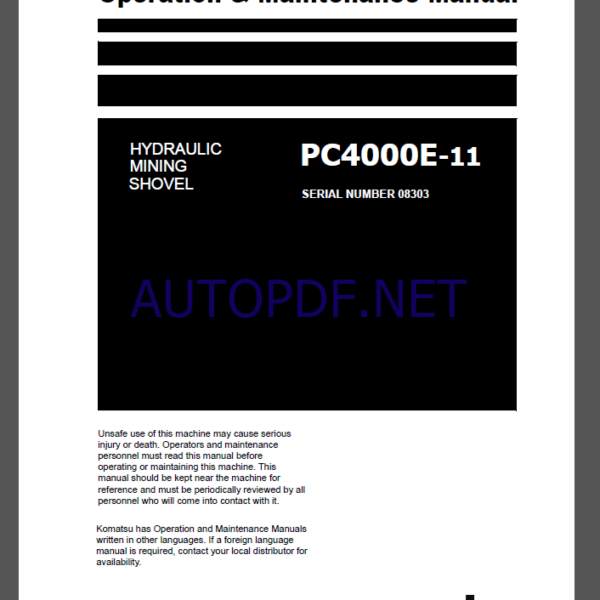 Komatsu PC4000-11 HYDRAULIC MINING SHOVEL Operation Maintenance Manual(OMM 08303-E-EN-11-P1-1.0)