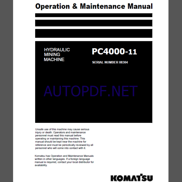 Komatsu PC4000-11 HYDRAULIC MINING SHOVEL Operation Maintenance Manual(OMM 08304-D-EN-11T2-P1-2.0)