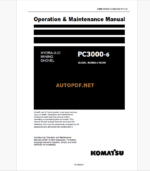 Komatsu PC3000-6 HYDRAULIC MINING EXCAVATOR Operation and Maintenance Manual (OMM 06390-D-GB-6T2-P1-1.0)