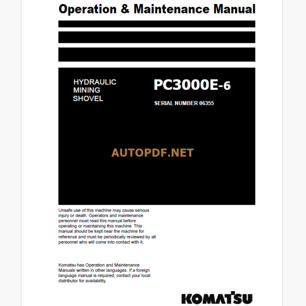 Komatsu PC3000E-6 HYDRAULIC MINING SHOVEL Operation and Maintenance Manual (GZEAM6355)