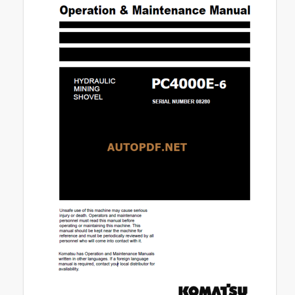 KOMATSU PC4000E-6 HYDRAULIC EXCAVATOR DUMP TRUCK Operation and Maintenance Manual(GZEAM8280-0)