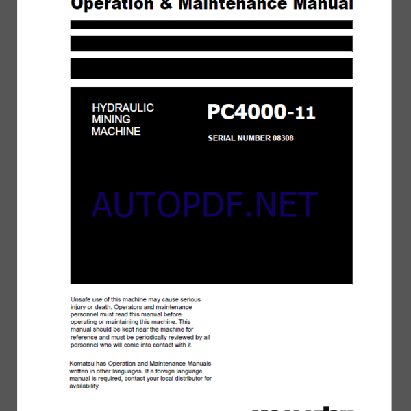 Komatsu PC4000-11 HYDRAULIC MINING SHOVEL Operation Maintenance Manual(OMM 08308-D-EN-11-P1-1.0)