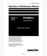 Komatsu PC3000-6 HYDRAULIC MINING SHOVEL Operation and Maintenance Manual (GZEAM06356-0)