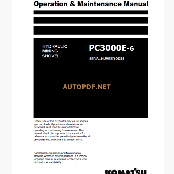 Komatsu PC3000E-6 HYDRAULIC MINING SHOVEL Operation and Maintenance Manual (GZEAM6358)