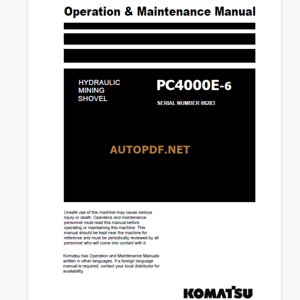 KOMATSU PC4000E-6 HYDRAULIC EXCAVATOR Operation and Maintenance Manual(GZEAM8283-0)