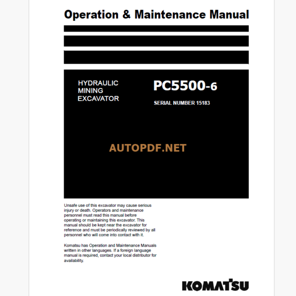 Komatsu PC5500-6 HYDRAULIC MINING EXCAVATOR Operation and Maintenance Manual (OMM 15183-D-EN-P1-1.0)