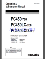 Komatsu PC450-7E0,PC450LC-7E0,PC450LCD-7E0 HYDRAULIC EXCAVATOR Operation and Maintenance Manual(UEAM005)