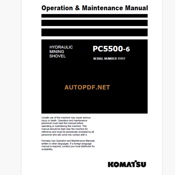 Komatsu PC5500-6 HYDRAULIC MINING SHOVEL Operation and Maintenance Manual (OMM 15117-xD-GB-1 (1))