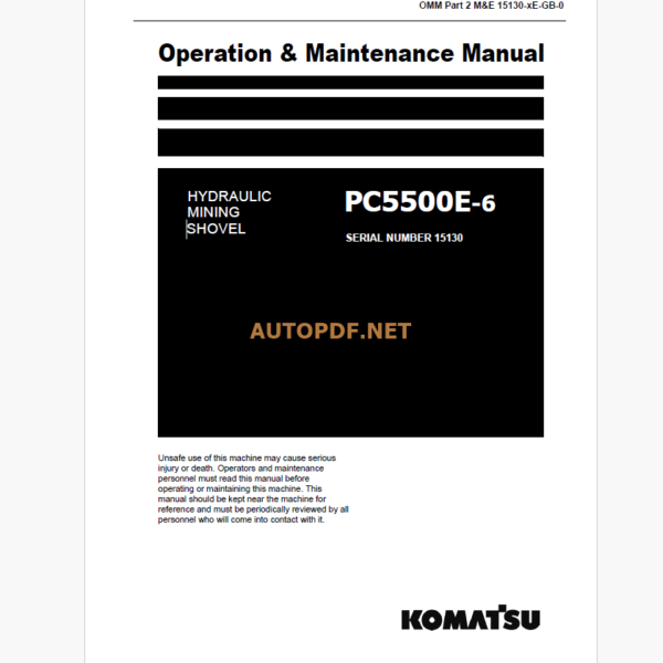 Komatsu PC5500E-6 HYDRAULIC MINING SHOVEL Operation and Maintenance Manual (OMM 15130-xE-GB-Part 2-1.0)