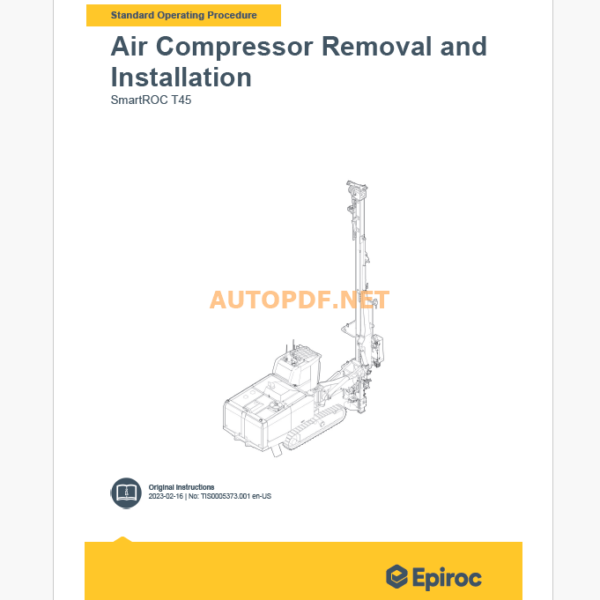 Epiroc SmartROC T45 Component Removal and Installation Instructions