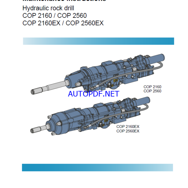 Atlas Copco Hydraulic rock drill COP 2160 / COP 2560 COP 2160EX / COP 2560EX Maintenance ManualAtlas Copco Hydraulic rock drill COP 2160 / COP 2560 COP 2160EX / COP 2560EX Maintenance Manual