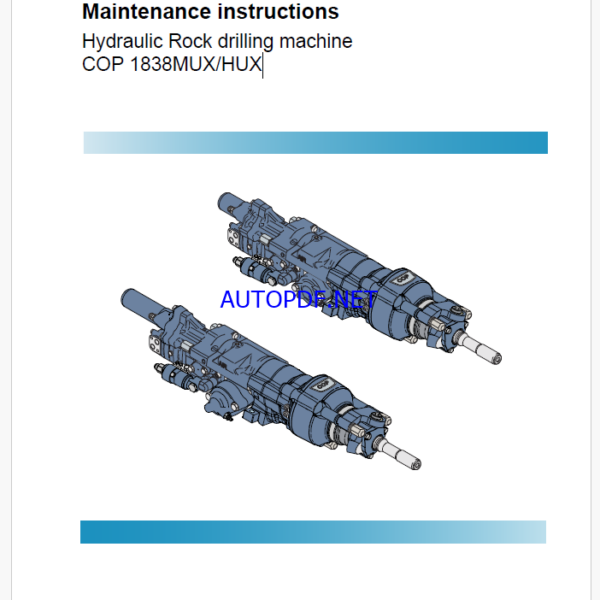 Atlas Copco Hydraulic Rock drilling machine COP 1838MUX/HUX Maintenance Manual